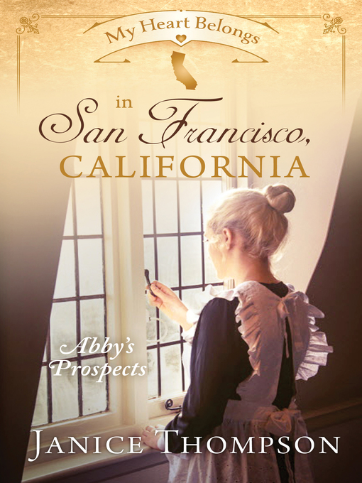 Title details for My Heart Belongs in San Francisco, California by Janice Thompson - Available